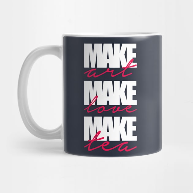 make art-make love-make tea by nektarinchen